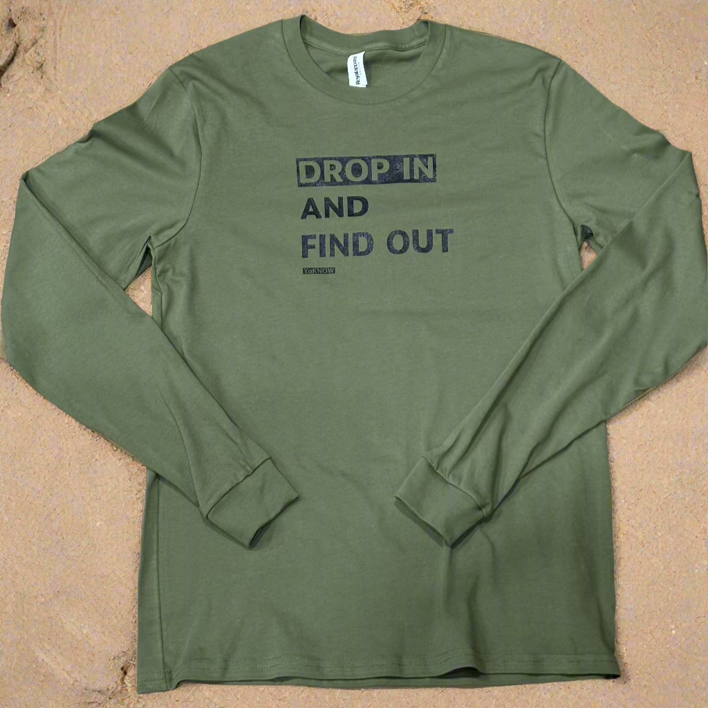 Drop In And Find Out Long-Sleeved T-Shirt