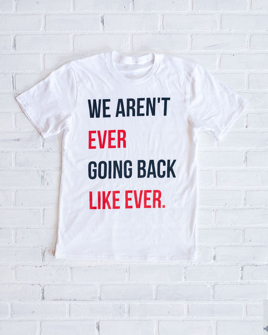 Never Going Back Short-Sleeved T-Shirt